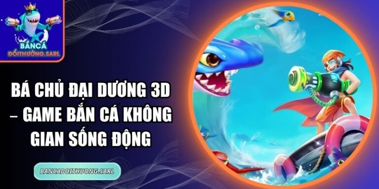 Bá Chủ Đại Dương 3D