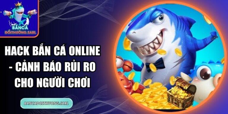 Hack Bắn Cá Online