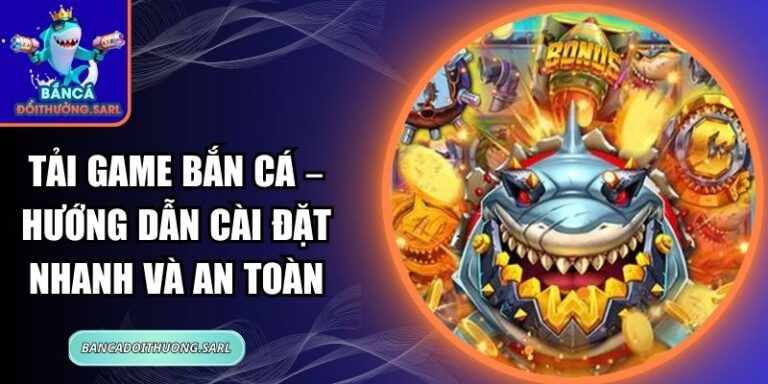 Tải Game Bắn Cá